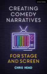 E-book, Creating Comedy Narratives for Stage and Screen, Methuen Drama