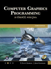 E-book, Computer Graphics Programming in OpenGL with Java, Mercury Learning and Information