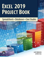 E-book, Excel 2019 Project Book : Spreadsheets âÂÂ¢ Databases âÂÂ¢ Case Studies, Mercury Learning and Information