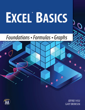 E-book, Excel Basics : Foundations âÂÂ¢ Formulas âÂÂ¢ Graphs, Hsu, Jeffrey, Mercury Learning and Information