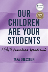 E-book, Our Children Are Your Students : LGBTQ Families Speak Out, Myers Education Press