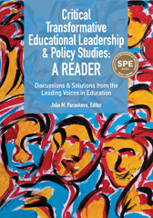 eBook, Critical Transformative Educational Leadership and Policy Studies - A Reader : Discussions and Solutions from the Leading Voices in Education, Myers Education Press