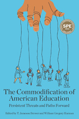 E-book, The Commodification of American Education : Persistent Threats and Paths Forward, Myers Education Press