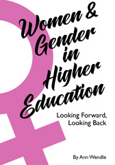 E-book, Women and Gender in Higher Education : Looking Forward, Looking Back, Myers Education Press