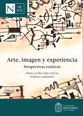 E-book, Arte, imagen y experiencia: perspectivas estéticas, Universidad Nacional de Colombia