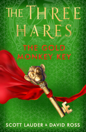 eBook, The Three Hares : The Gold Monkey Key, Ross, David, Neem Tree Press