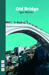 E-book, Old Bridge (NHB Modern Plays), Nick Hern Books