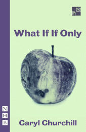 E-book, What If If Only (NHB Modern Plays), Nick Hern Books
