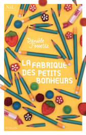 E-book, La Fabrique des petits bonheurs, Nil