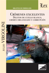 eBook, Crímenes excelentes- Delitos de cuello blanco, crimen, Ediciones Olejnik