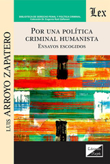 E-book, Por una política criminal humanista : Ensayos escogidos, Arroyo Zapatero, Luis, Ediciones Olejnik