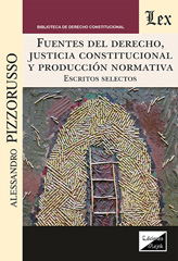 eBook, Fuentes del derecho, justicia constitucional y producción, Pizzorusso, Alessandro, Ediciones Olejnik