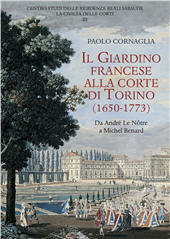E-book, Il giardino francese alla corte di Torino (1650-1773) : da André Le Nôtre a Michel Bernard, Leo S. Olschki