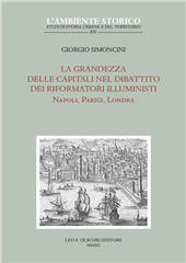 E-book, La grandezza delle capitali nel dibattito dei riformatori illuministi : Napoli, Parigi, Londra, Leo S. Olschki