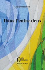 E-book, Dans l'entre-deux, Bensimon, Jean, Editions Orizons