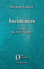 E-book, Incidences : Carnets - Mai 2018 - Mai 2021, Editions Orizons