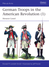 eBook, German Troops in the American Revolution (1) : Hessen-Cassel, Osprey Publishing