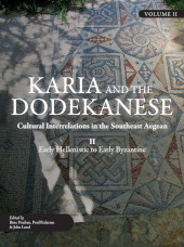 E-book, Karia and the Dodekanese : Cultural Interrelations in the Southeast Aegean II Early Hellenistic to Early Byzantine, Oxbow Books