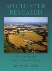 E-book, Silchester Revealed : The Iron Age and Roman Town of Calleva, Oxbow Books