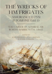eBook, The Wrecks of HM Frigates Assurance (1753) and Pomone (1811) : Including the fascinating naval career of Rear-Admiral Sir Robert Barrie, KCB, KCH (1774-1841), Oxbow Books