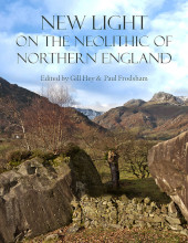 E-book, New Light on the Neolithic of Northern England, Oxbow Books