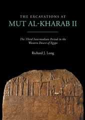 E-book, The Excavations at Mut al-Kharab II : The Third Intermediate Period in the Western Desert of Egypt, Oxbow Books