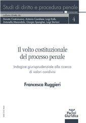 E-book, Il volto costituzionale del processo penale : indagine giurisprudenziale alla ricerca di valori condivisi, Pacini