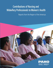 E-book, Contributions of Nursing and Midwifery Professionals to Women's Health : Reports from the Region of the Americas, Pan American Health Organization