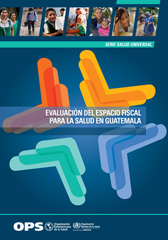 E-book, Evaluación del espacio fiscal para la salud en Guatemala, Pan American Health Organization