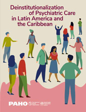 E-book, Deinstitutionalization of Psychiatric Care in Latin America and the Caribbean, Pan American Health Organization