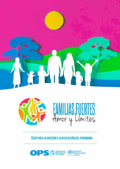 E-book, Familias Fuertes--Amor y Límites : Guía para la gestión y la aplicación del programa, Pan American Health Organization