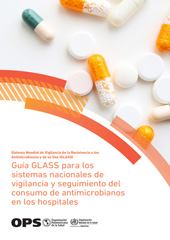 eBook, Guía GLASS para los sistemas nacionales de vigilancia y seguimiento del consumo de antimicrobianos en los hospitales, Pan American Health Organization