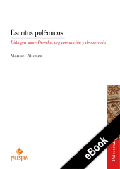 E-book, Escritos polémicos : Diálogos sobre Derecho, argumentación y democracia, Palestra Editores