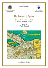 E-book, Da Lucca a Spira : percorsi storici, artistici e culturali al tempo di Matilde ed Enrico IV : Seconda Giornata di studio dell'Associazione matildica internazionale in collaborazione con Club alpino italiano (Mantova, 29 novembre 2019), Pàtron