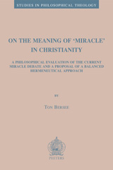 E-book, On the Meaning of 'Miracle' in Christianity : A Philosophical Evaluation of the Current Miracle Debate and a Proposal of a Balanced Hermeneutical Approach, Peeters Publishers