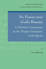 E-book, No Power over God's Bounty : A Christian Commentary on the 'People of Scripture' in the Qur'an, Valkenberg, P., Peeters Publishers
