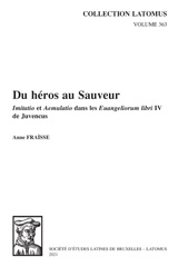 eBook, Du heros au Sauveur : Imitatio et Aemulatio dans les Euangeliorum libri IV de Juvencus, Peeters Publishers