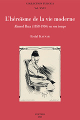 E-book, L'heroisme de la vie moderne : Ahmed Riza (1858-1930) en son temps, Peeters Publishers