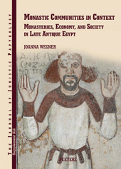eBook, Monastic Communities in Context : Monasteries, Economy, and Society in Late Antique Egypt, Wegner, J., Peeters Publishers