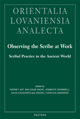 E-book, Observing the Scribe at Work : Scribal Practice in the Ancient World, Peeters Publishers