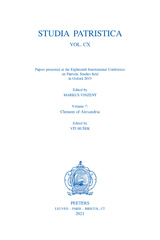 E-book, Studia Patristica : Vol. CX - Papers presented at the Eighteenth International Conference on Patristic Studies held in Oxford 2019 : Volume 7: Clement of Alexandria, Peeters Publishers