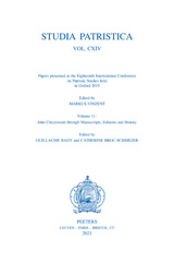 eBook, Studia Patristica : Vol. CXIV - Papers presented at the Eighteenth International Conference on Patristic Studies held in Oxford 2019 : Volume 11: John Chrysostom through Manuscripts, Editions and History, Peeters Publishers