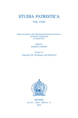 E-book, Studia Patristica : Vol. CXIX - Papers presented at the Eighteenth International Conference on Patristic Studies held in Oxford 2019 : Volume 16: Augustine the Theologian and Polemicist, Peeters Publishers