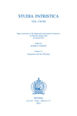 eBook, Studia Patristica : Vol. CXVIII - Papers presented at the Eighteenth International Conference on Patristic Studies held in Oxford 2019 : Volume 15: Augustine and his Writings, Peeters Publishers