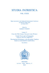 eBook, Studia Patristica : Vol. CXXX - Papers presented at the Eighteenth International Conference on Patristic Studies held in Oxford 2019 : Volume 27: From the Fifth Century Onwards (Latin Writers); Female Power and its Propaganda; Theologizing Performance in the Byzantine Tradition; Nachleben, Peeters Publishers