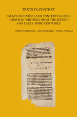eBook, Texts in Context : Essays on Dating and Contextualising Christian Writings from the Second and Early Third Centuries, Peeters Publishers