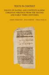E-book, Texts in Context : Essays on Dating and Contextualising Christian Writings from the Second and Early Third Centuries, Peeters Publishers