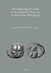 E-book, The Beginning of Coinage in the Cimmerian Bosporus (a Hoard from Phanagoria), Peeters Publishers