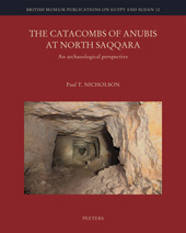 E-book, The Catacombs of Anubis at North Saqqara : An Archaeological Perspective, Nicholson, P., Peeters Publishers