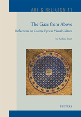 E-book, The Gaze from Above : Reflections on Cosmic Eyes in Visual Culture, Peeters Publishers